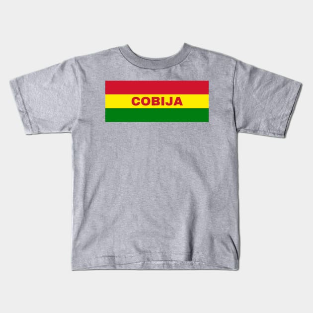 Cobija City in Bolivian Flag Colors Kids T-Shirt by aybe7elf